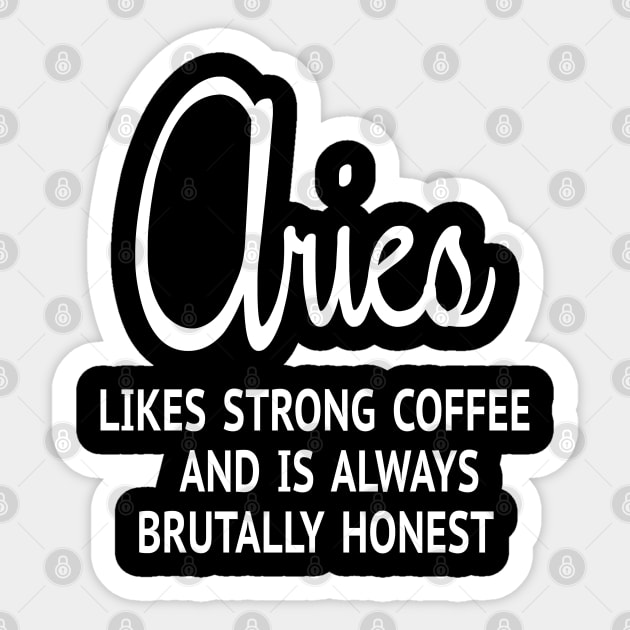 Aries Coffee Tshirt | Aries Honesty Horoscope Sticker by SugarMootz